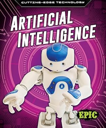 artificial intelligence 1st edition betsy rathburn 1644872846, 978-1644872840