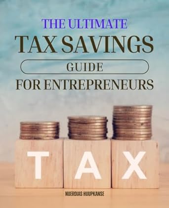 the ultimate tax savings guide for entrepreneurs learn essential strategies to save on taxes and boost