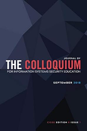 journal of the colloquium for information systems security 6 issue 1 education edition daniel shoemaker phd