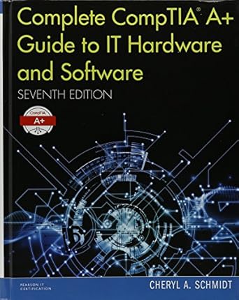 complete comptia a+ guide to it hardware and software   textbook and pearson ucertify course and labs bundle