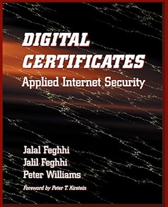 digital certificates applied internet security 1st edition jalal feghhi ,peter williams 0201309807,