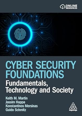 cyber security foundations fundamentals technology and society 1st edition keith martin ,jassim happa
