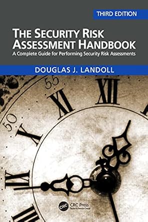 the security risk assessment handbook 1st edition douglas landoll 0367547473, 978-0367547479