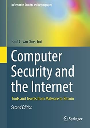 computer security and the internet tools and jewels from malware to bitcoin 1st edition paul c van oorschot