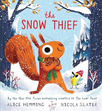 the snow thief 1st edition alice hemming ,nicola slater 1464226784, 978-1464226786
