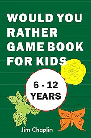 would you rather game book for kids funny book of silly question challenge with over 155 questions and 20