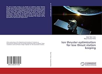 ion thruster optimization for low thrust station keeping 1st edition albert marti calvo ,miquel sureda anfres