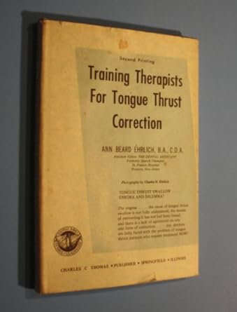 training therapists for tongue thrust correction 1st edition ann beard ehrlich 0398005036, 978-0398005030