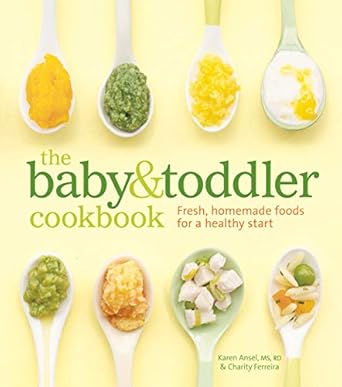 the baby and toddler cookbook fresh homemade foods for a healthy start 1st edition karen ansel ,charity