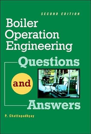 boiler operations questions and answers 1st edition p chattopadhyay 0071356754, 978-0071356756