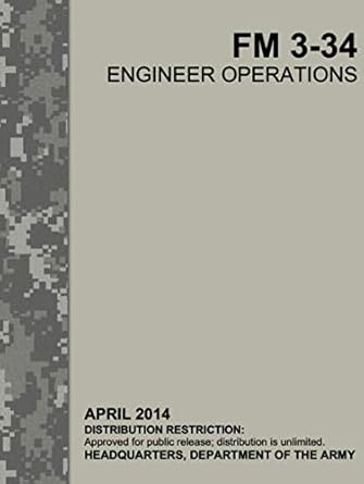 field manual fm 3 34 engineer operations april 2014 1st edition united states government us ar us army