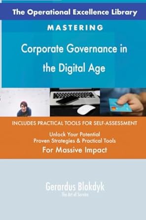 the operational excellence library mastering corporate governance in the digital age 1st edition gerardus