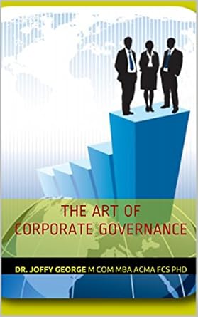 the art of corporate governance 1st edition dr joffy george m com mba acma fcs ph d ,dr joffy george m com