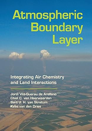 atmospheric boundary layer integrating air chemistry and land interactions 1st edition jordi vila guerau de