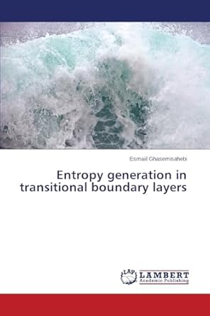 entropy generation in transitional boundary layers 1st edition esmaiil ghasemisahebi 3659467669,