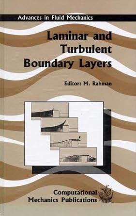 laminar and turbulent boundary layers 1st edition matiur rahman 1853122947, 978-1853122941