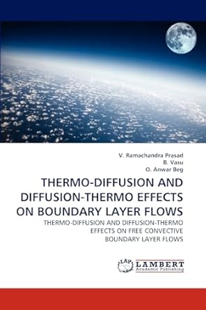 thermo diffusion and diffusion thermo effects on boundary layer flows thermo diffusion and diffusion thermo