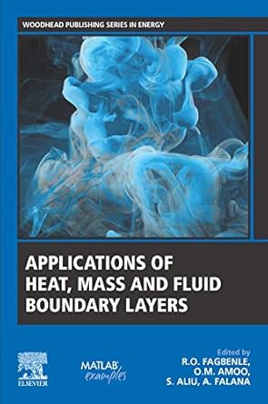 applications of heat mass and fluid boundary layers 1st edition r o fagbenle ,o m amoo ,s aliu ,a falana