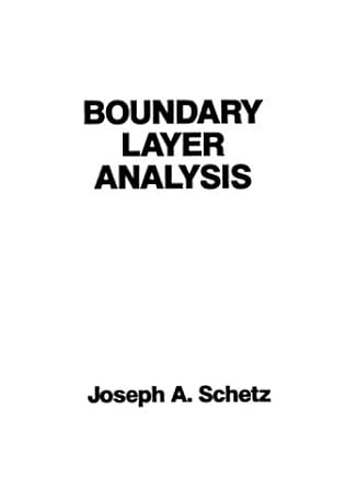 boundary layer analysis 1st edition joseph a schetz 013086885x, 978-0130868855