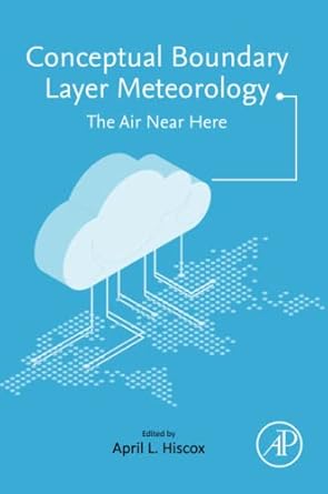 conceptual boundary layer meteorology 1st edition april l hiscox 0128170921, 978-0128170922