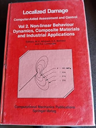 localized damage computer aided assessment and control vol 2 non linear behaviour dynamics composite