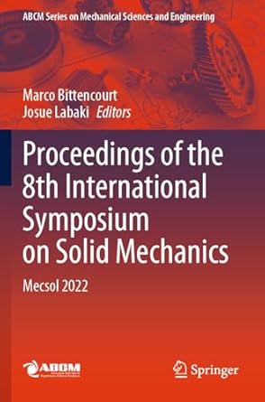 proceedings of the 8th international symposium on solid mechanics mecsol 2022 1st edition marco bittencourt