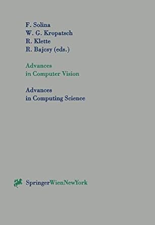 advances in computer vision 1st edition franc solina ,walter kropatsch ,reinhard klette ,ruzena bajcsy