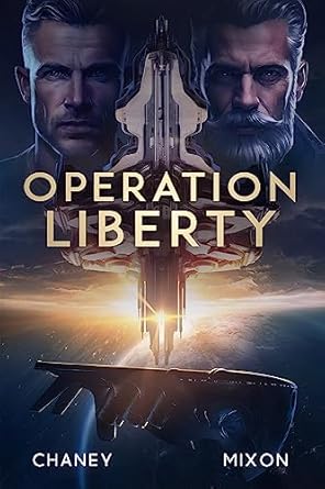 operation liberty 1st edition j n chaney ,terry mixon b0c8m5zfnv