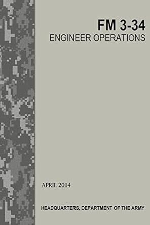 engineer operations fm 3 34 1st edition us army 150287282x, 978-1502872821