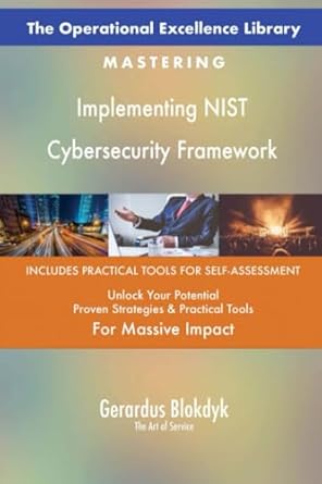 the operational excellence library mastering implementing nist cybersecurity framework 1st edition gerardus