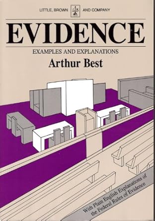 evidence examples and explanations 1st edition a best 0316092851, 978-0316092852