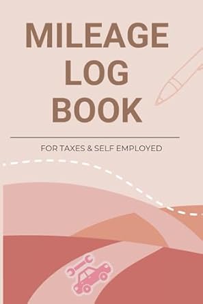 mileage log book for car vehicle mileage tracker for business and taxes car maintenance logbook for self