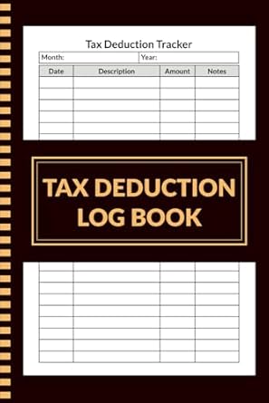 tax deduction log book a tax return organizer for small businesses or individuals and more record your write