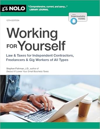 working for yourself law and taxes for independent contractors freelancers and gig workers of all types 1st