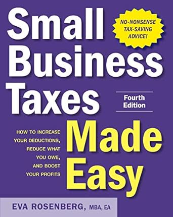 small business taxes made easy 4th edition eva rosenberg b083mxzyzr, 978-1260468199