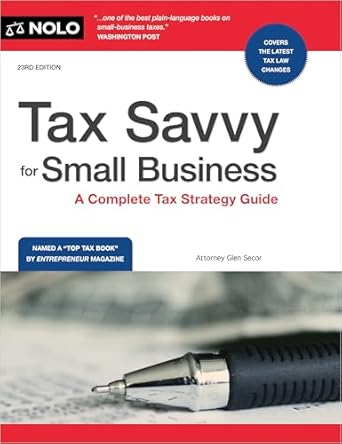 tax savvy for small business a complete tax strategy guide 1st edition stephen fishman b0d2mhkz1d,