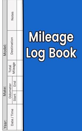 mileage log book mile tracker for taxes small business and individuals 5x8 fits in glove box 1st edition amy
