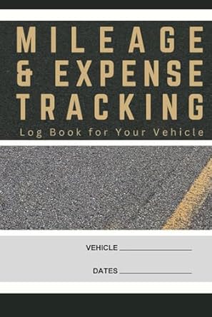 mileage and expense tracking log book for your vehicle 1st edition sheila d wilson b0dnw732dr