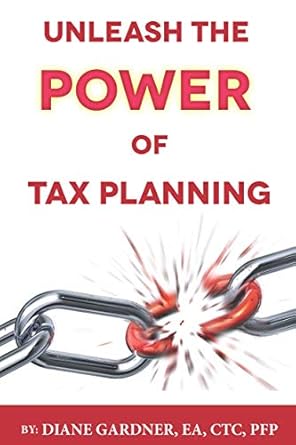 unleash the power of tax planning 12 powerful tax strategies that will legally reduce your tax liability 1st