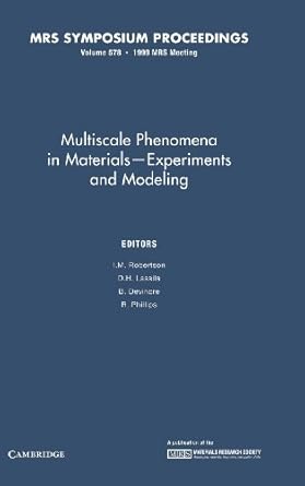 multiscale phenomena in materials experiments in modeling volume 578 1st edition i m robertson ,d h lassila