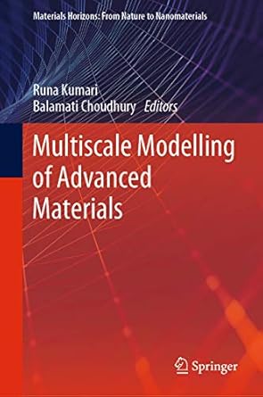 multiscale modelling of advanced materials 1st edition runa kumari ,balamati choudhury b084sq388h,