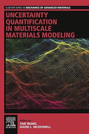 uncertainty quantification in multiscale materials modeling 1st edition yan wang ,david l mcdowell