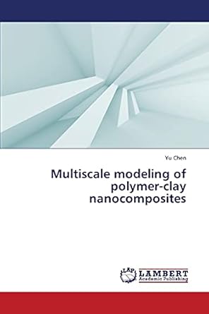 multiscale modeling of polymer clay nanocomposites 1st edition yu chen 3659327328, 978-3659327322