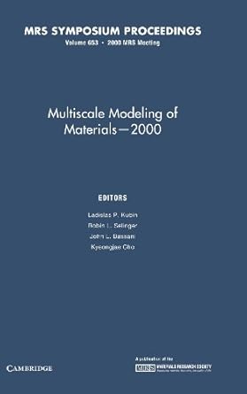 multiscale modeling of materials 2000 volume 653 1st edition ladislas p kubin ,robin l b selinger ,john l