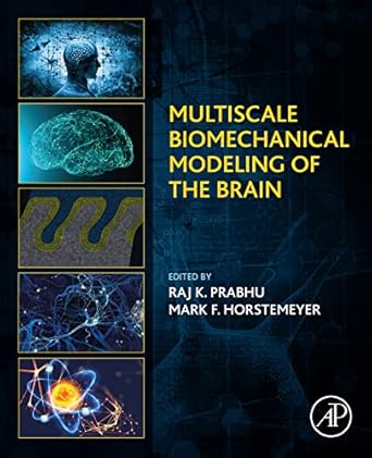 multiscale biomechanical modeling of the brain 1st edition mark f horstemeyer ,raj k prabhu b09klpz8hj,