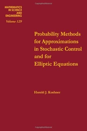 probability methods for approximations in stochastic control and for elliptic equations volume 129 1st