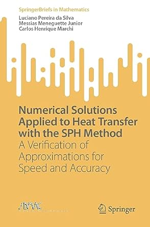 numerical solutions applied to heat transfer with the sph method a verification of approximations for speed