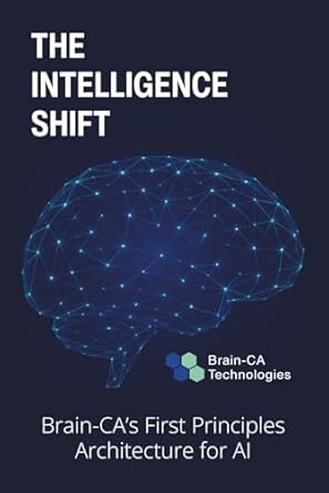 the intelligence shift brain cas first principles architecture for ai 1st edition jerry felix ,steve brunker