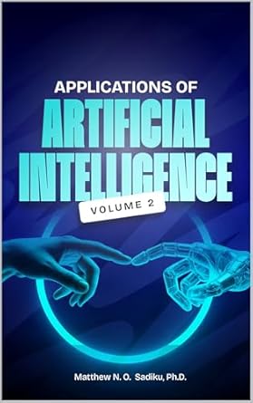 applications of artificial intelligence volume 2 1st edition matthew sadiku b0fb7wx29k