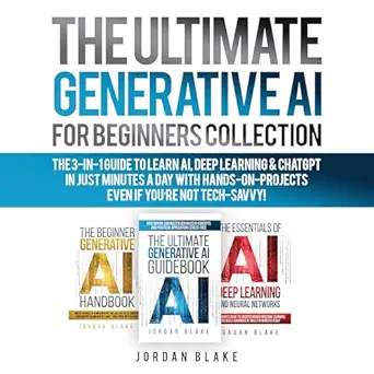 the ultimate generative ai for beginners collection the 3 in 1 guide to learn ai deep learning and chatgpt in